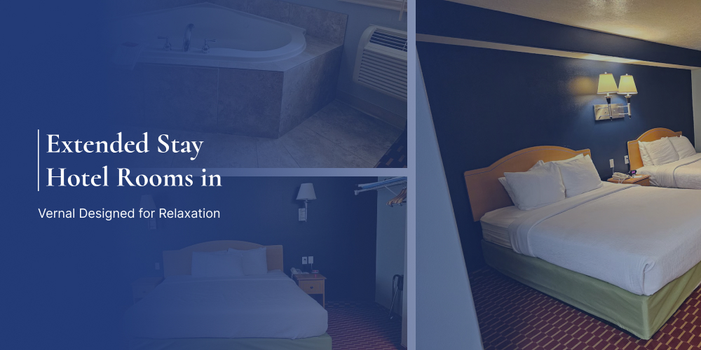 Extended Stay Hotel Rooms in Vernal Designed for Relaxation