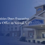 What Amenities Does Executive Inn & Suites Offer in Vernal, UT? Full Breakdown