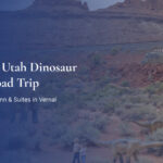 The Perfect Utah Dinosaur Country Road Trip: Stopping at Executive Inn & Suites in Vernal