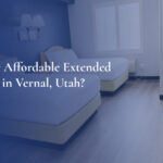 Looking for Affordable Extended Stay Hotels in Vernal, Utah? Read This First
